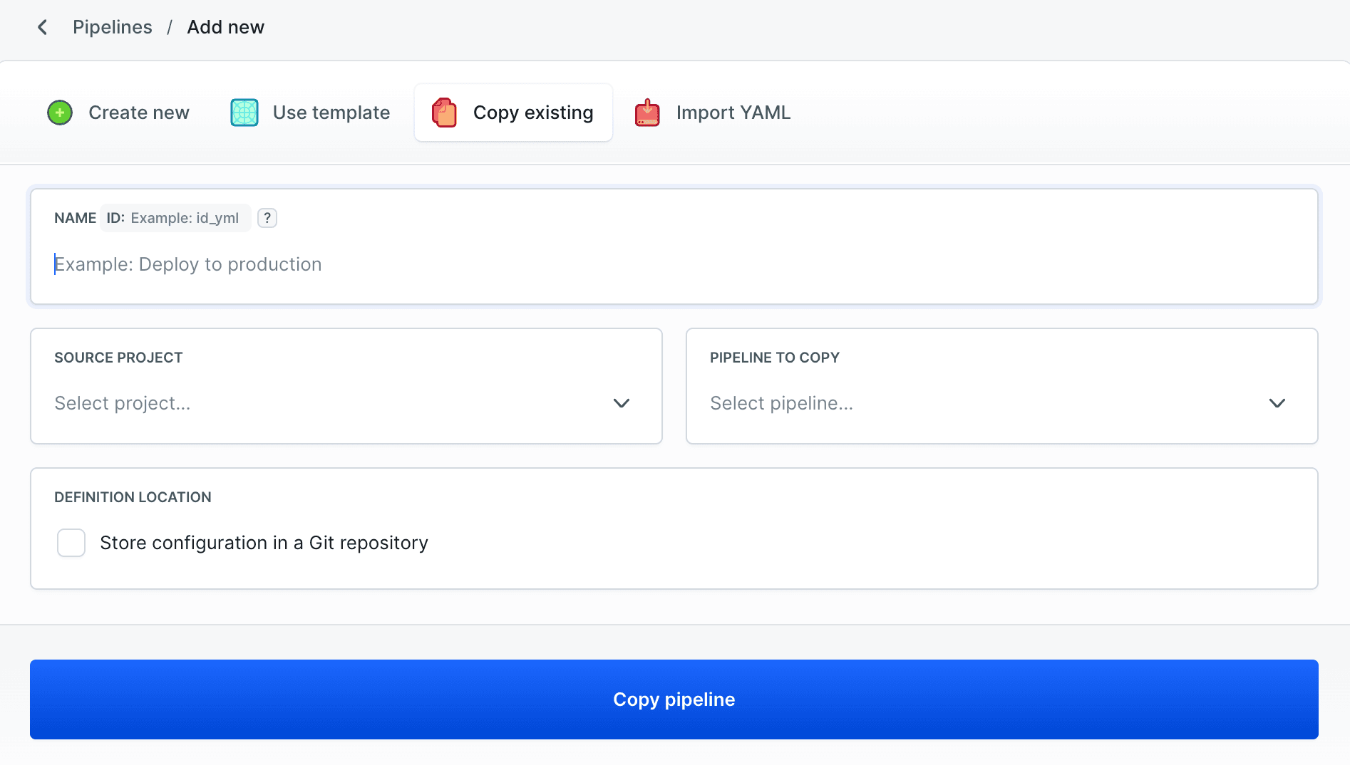 Copy existing pipeline